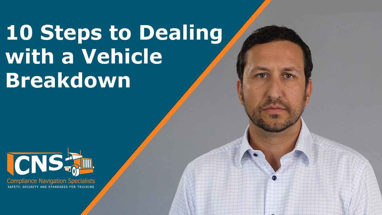 Dealing with a Vehicle Breakdown | DOT Compliance Services | CNS