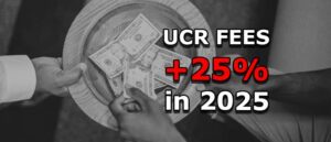 UCR Fees Expected to Increase 25% in 2025 After Years of Reduced Fees
