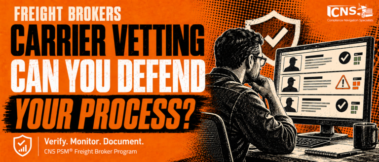 How Freight Brokers Can Vet Motor Carriers and Build a Defensible Carrier Selection Process