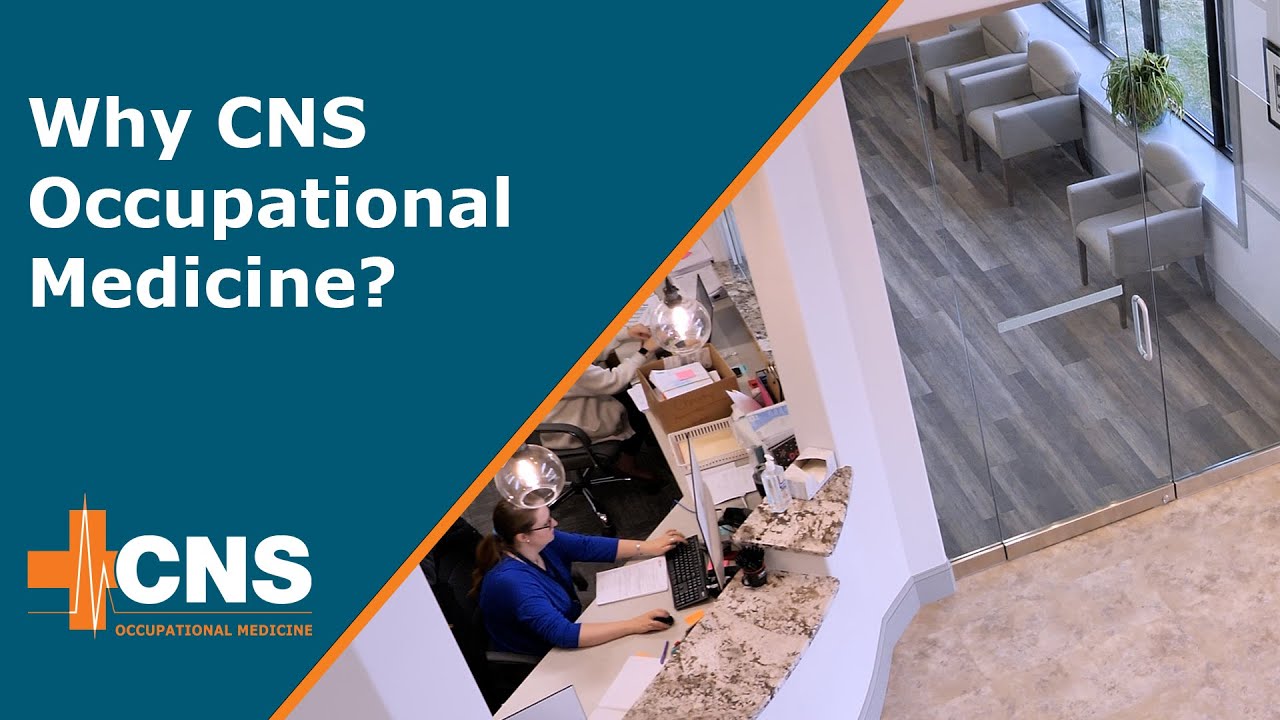 Why CNS Occupational Medicine? | Occupational Health Services | CNS OccMed