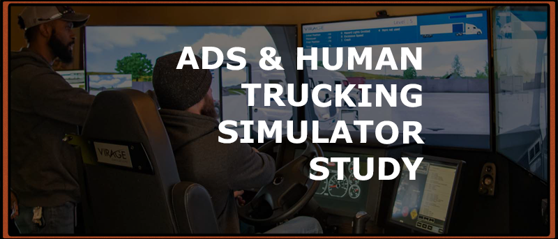 Truck Driving Simulator Study To Analyze Safety Impacts Between Human and Automated Driving System (ADS) in CMVs