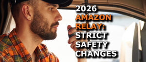 Amazon Relay’s New Safety Matrix: What Carriers Need to Know Before February 2026