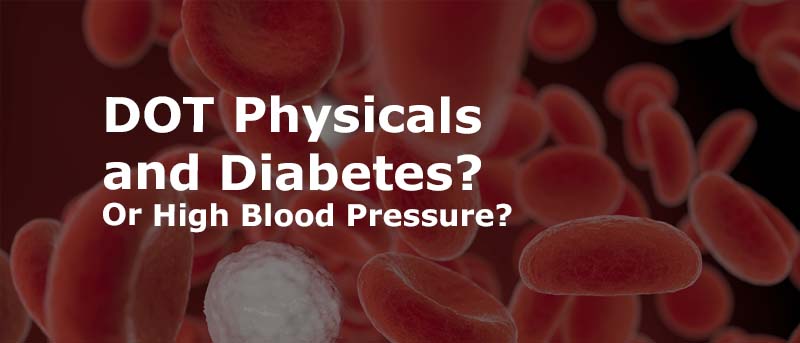 Read more about the article Can I Pass a DOT Physical with High Blood Pressure or Diabetes?