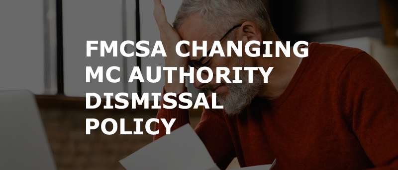 Read more about the article FMCSA Operating Authority “Un-dismissal” Policy Coming August 2023