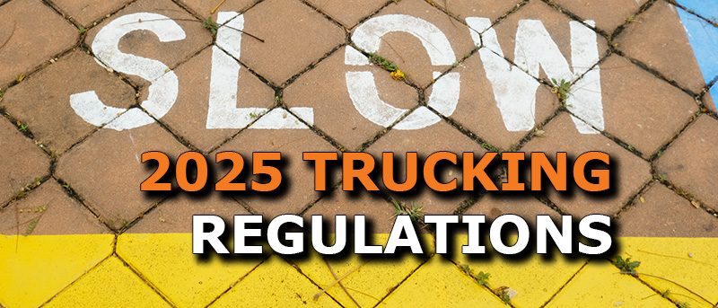 2025 trucking regulation changes expected to slow 2025 Trucking Regulation Freeze: Expect DOT Regulations to Slow in Trump Administration