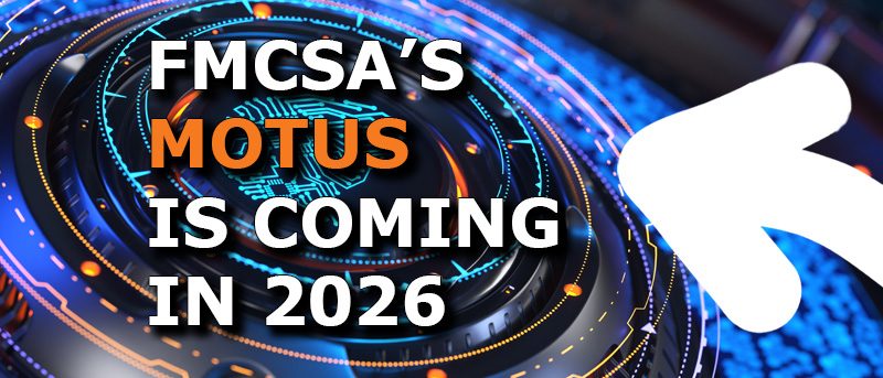MOTUS: Biggest FMCSA Registration Change in Decades, 2026 Rollout Timeline