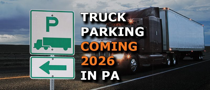 Pennsylvania Announces Major Expansion of Truck Parking — 1,200 New Spaces Coming by 2026