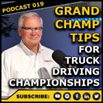 Ep019 | Grand Champion Discusses Tips For 2024 Truck Driving Championships | Guest: Bob Dolan