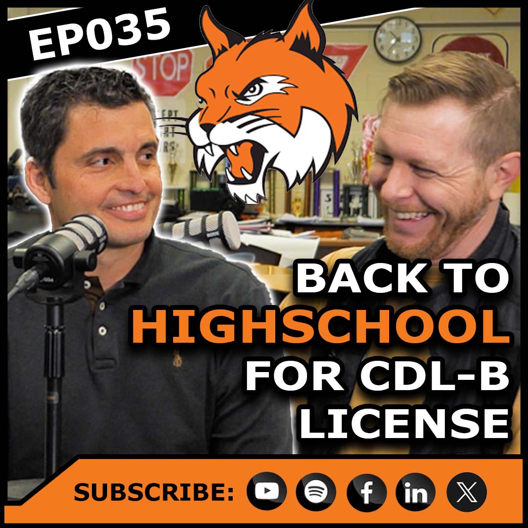 Ep035 | CDL Training at Northeastern High School? We LOVE It! | Guest: Chad Forry