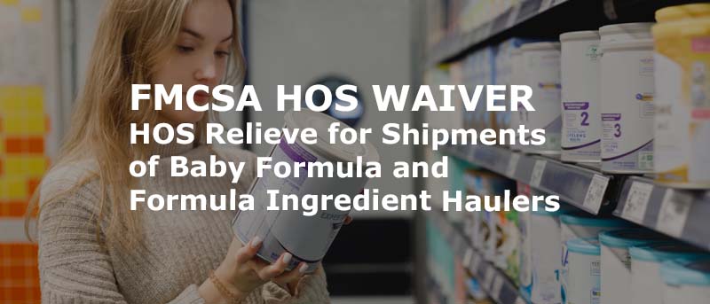 Read more about the article FMCSA Waives HOS for Shipments of Baby Formula, Formula Ingredient Haulers
