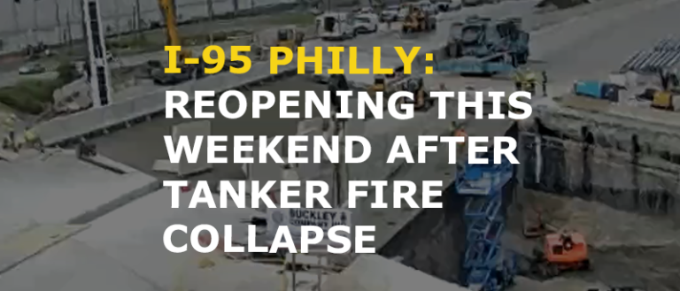 I-95 PHILLY: REOPENING THIS WEEKEND AFTER TANKER FIRE COLLAPSE