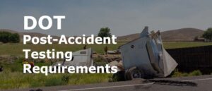 dot post-accident drug test requirements